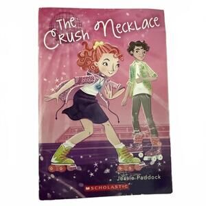 The Crush Necklace by Jessie Paddock - Scholastic